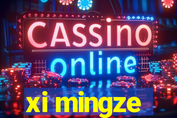 xi mingze